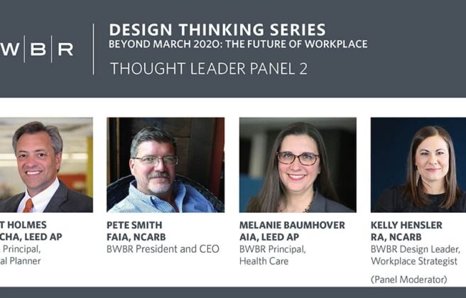 BWBR health and mental care experts talk the future of workplace in newest BWBR Design Thinking Series